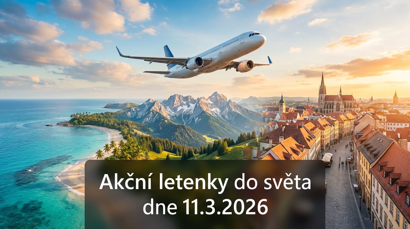 Akční letenky 11.3.2026: 605 skvělých nabídek z Prahy, Vídně i okolí – leťte do Evropy i exotiky za pár stovek!