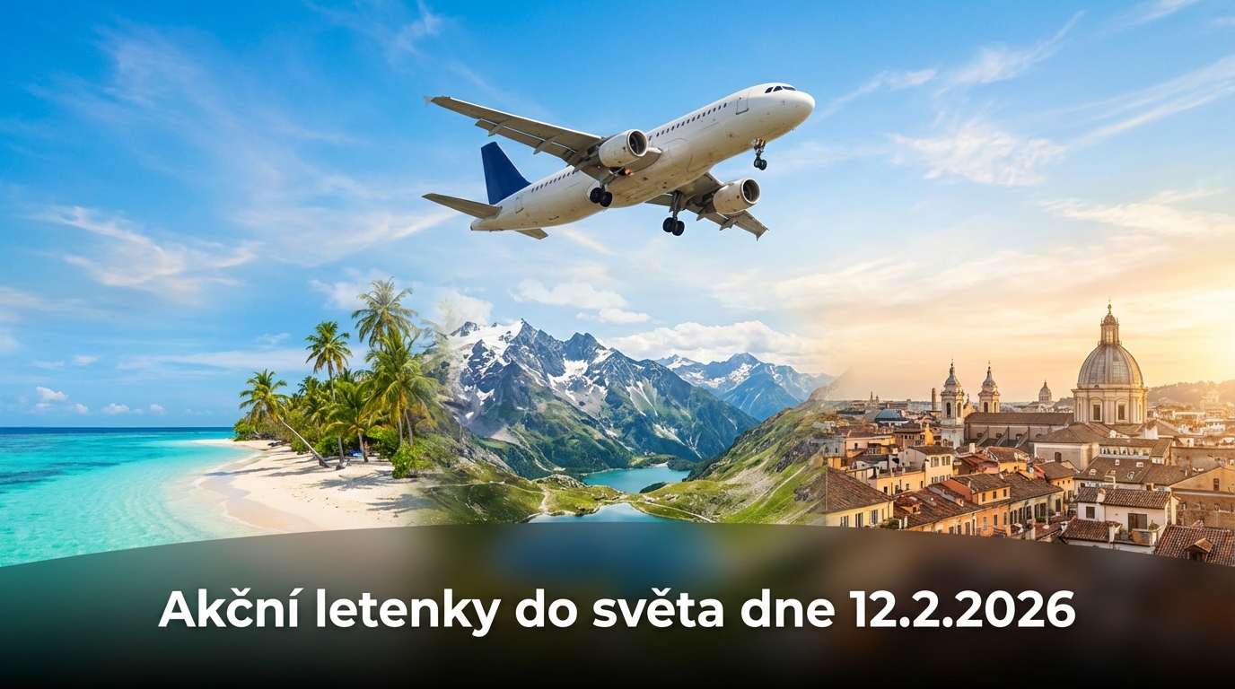 🔥 Akční letenky 12.2.2026: 668 tipů na levné letenky po Evropě i do exotiky!