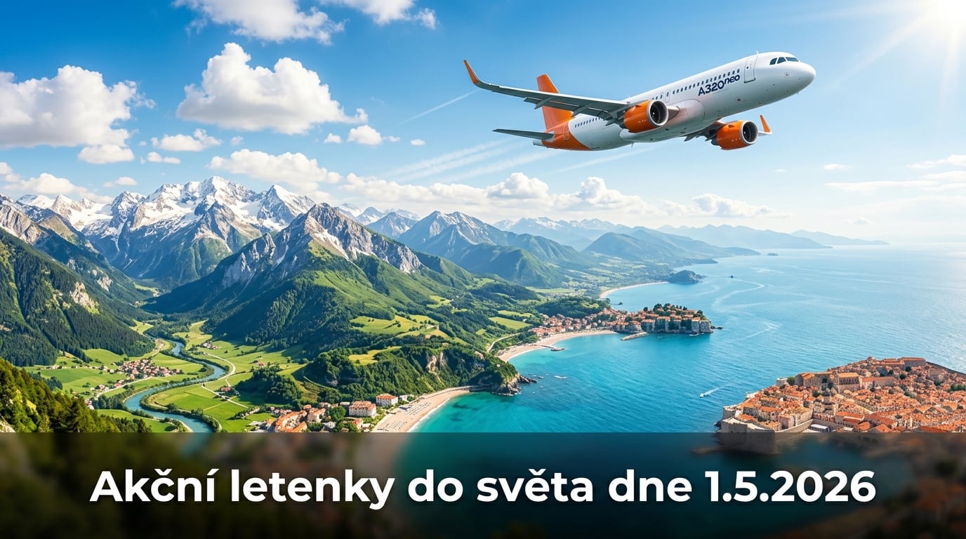 🔥 Akční letenky 1.5.2026: 556 tipů, jak levně vyrazit do světa!