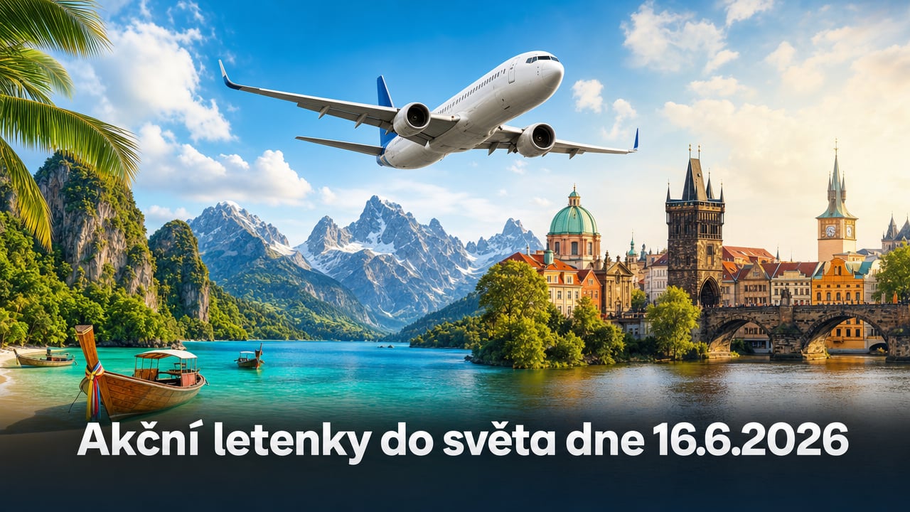 🔥 Akční letenky 16.6.2026: 600+ tipů na levné cestování po Evropě i dál