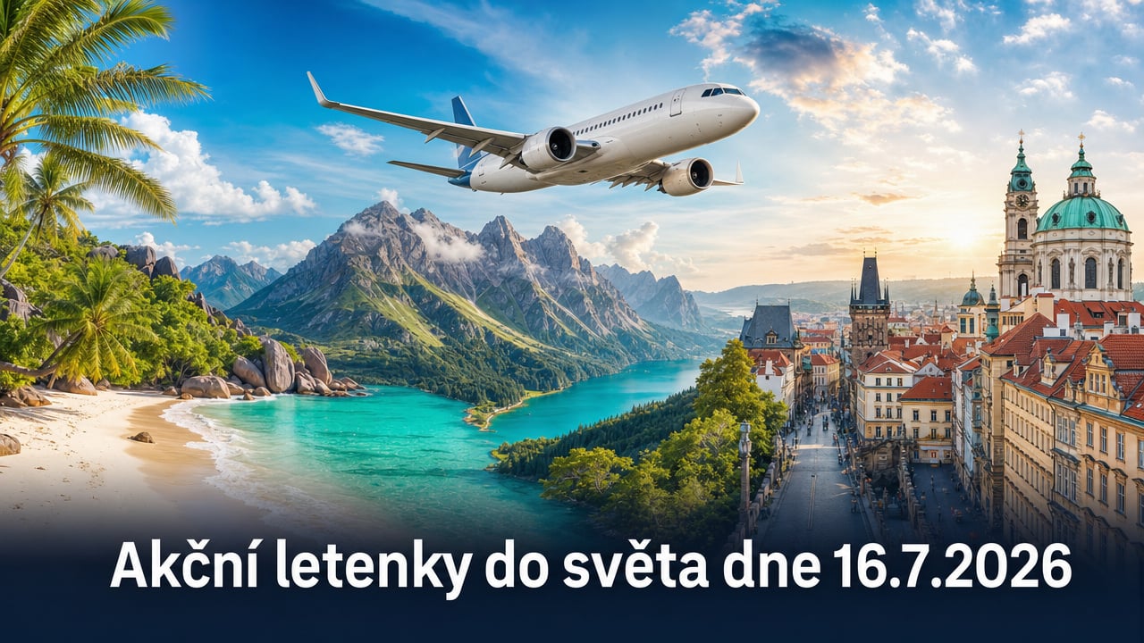 Akční letenky 16.7.2026: 606 důvodů sbalit batoh a vyrazit ✈️