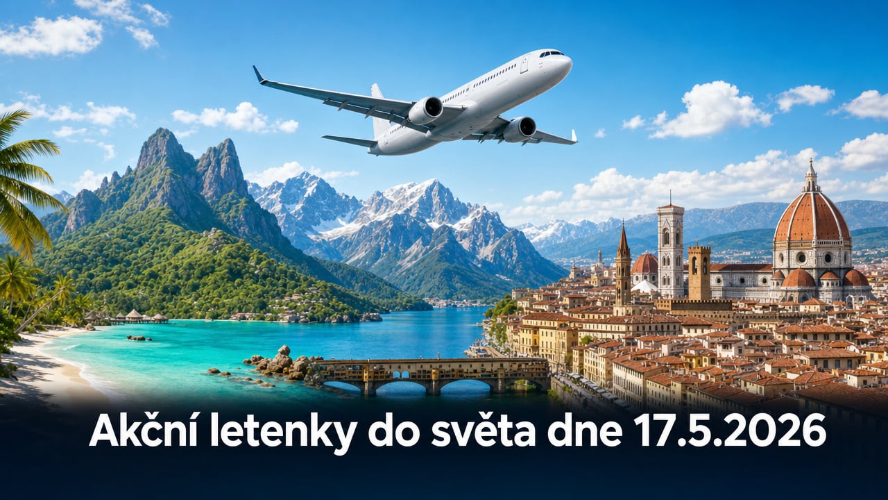 Akční letenky 17.5.2026: Levné letenky po Evropě i do exotiky od pár stovek ✈️