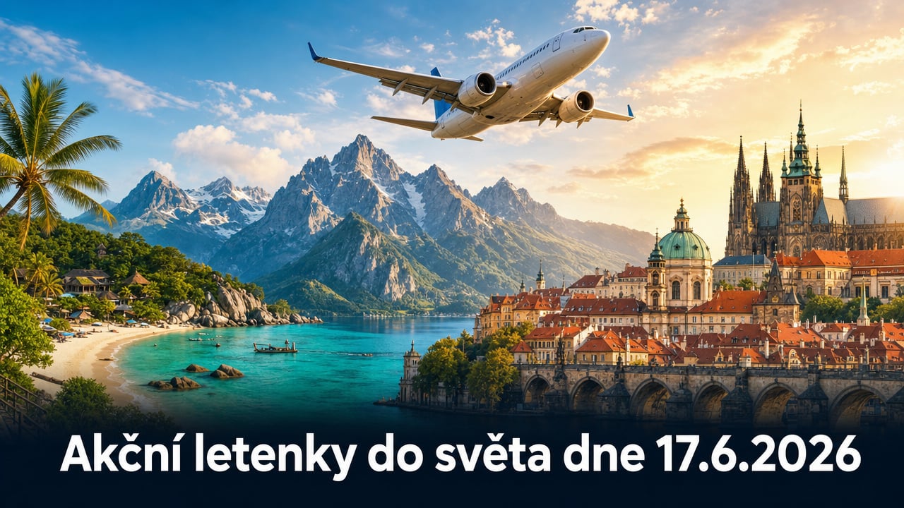 🔥 Akční letenky 17.6.2026: 618 důvodů, proč sbalit kufr a vyrazit do světa