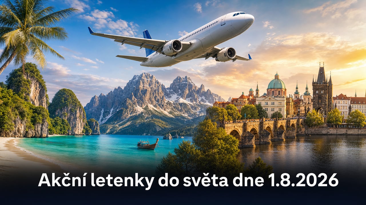Akční letenky 1.8.2026: 555 tipů, jak letět za pár stovek 🌍✈️