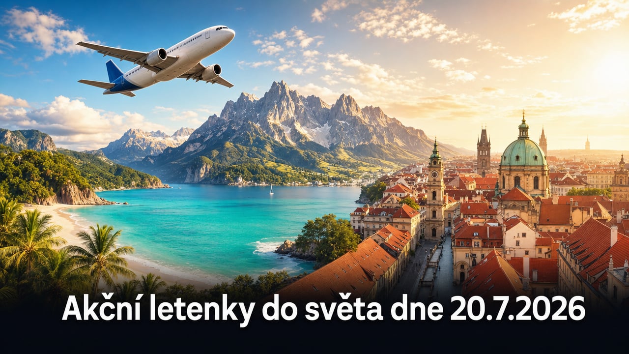 Akční letenky 20.7.2026: 622 tipů na levné cestování, které vás zvednou ze židle ✈️🌍