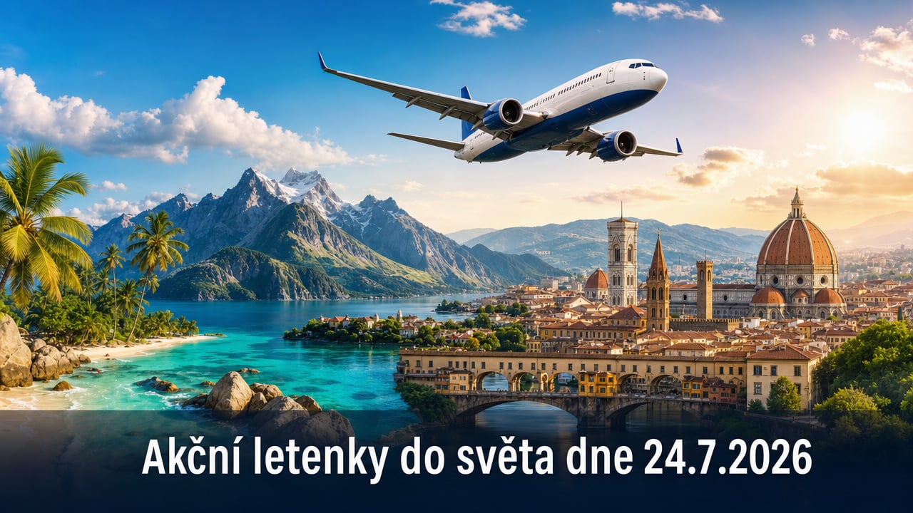 🔥 Akční letenky 24.7.2026: 644 důvodů sbalit batoh a letět za dobrodružstvím