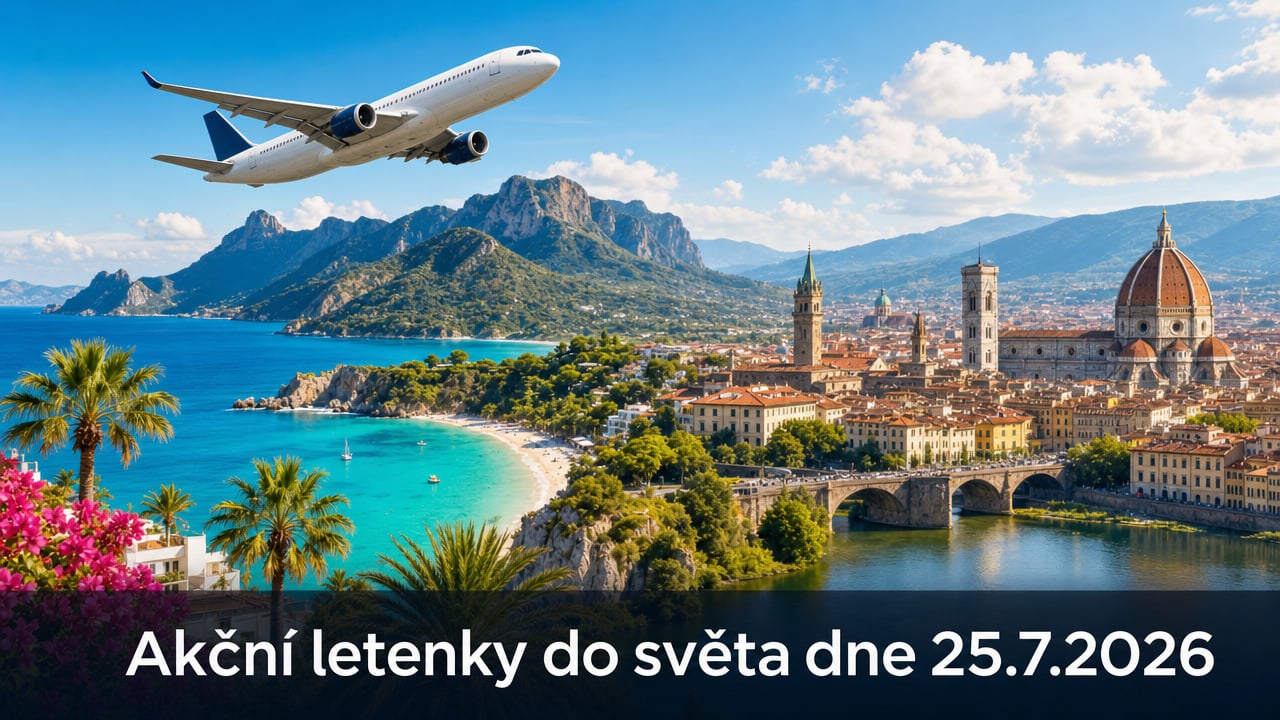 🔥 Akční letenky 25.7.2026: Evropa od 900 Kč i exotika na dosah!
