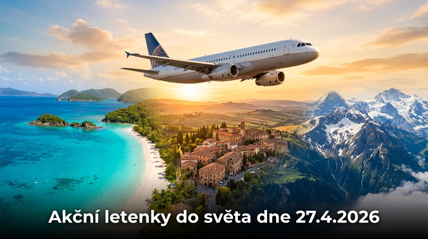 🔥 Akční letenky 27.4.2026: 571 tipů, jak levně procestovat Evropu i exotiku