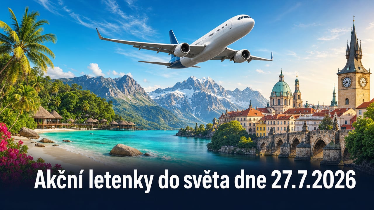 🔥 Akční letenky 27.7.2026: 631 tipů na levné cestování po Evropě i dál
