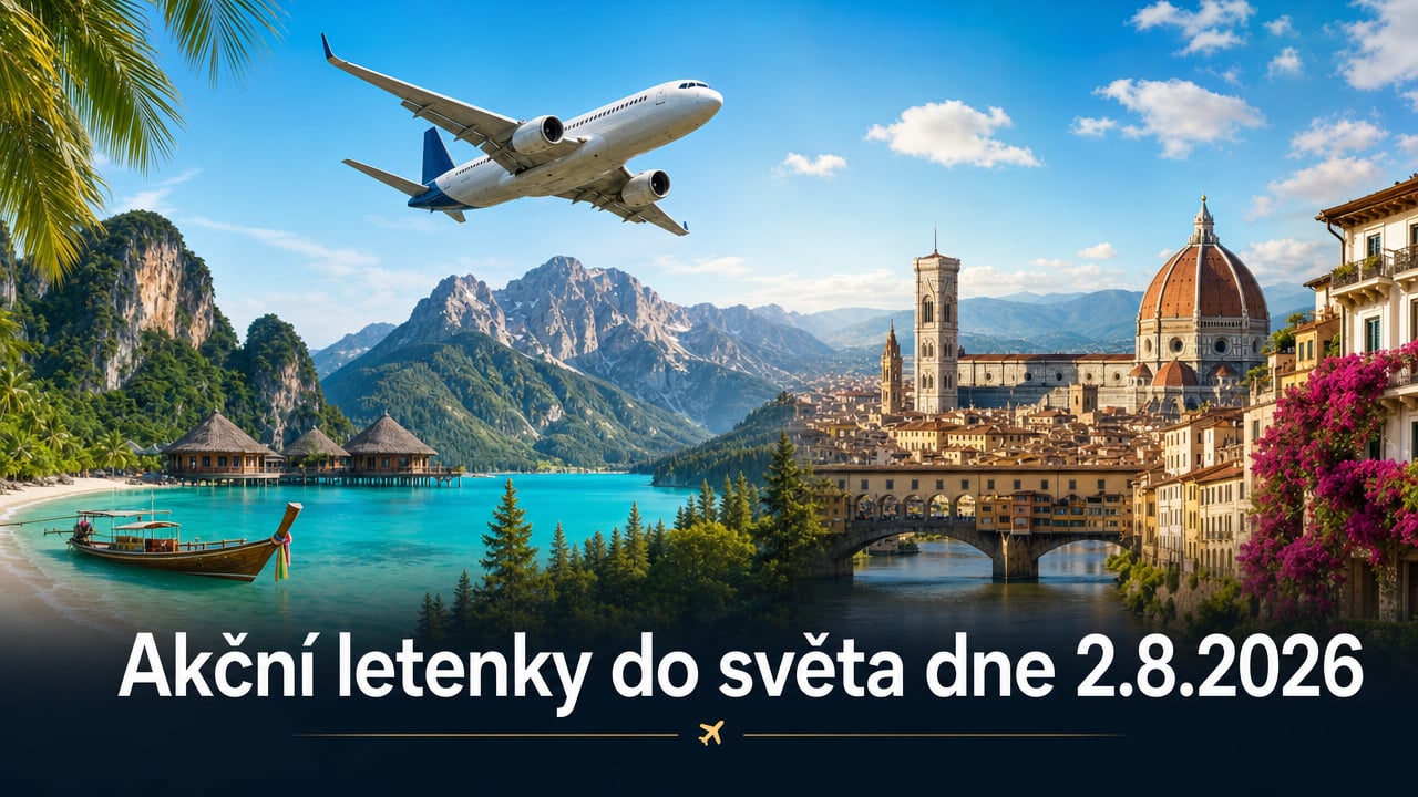 🔥 Akční letenky 2.8.2026: 557 tipů, jak levně do světa z Prahy, Vídně i Bratislavy