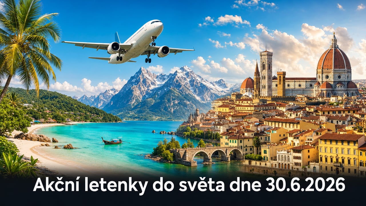 Akční letenky 30.6.2026: 609 důvodů sbalit batoh a letět za dobrodružstvím 🌍