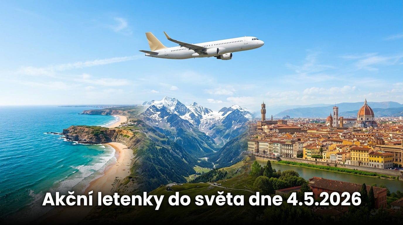 🔥 Akční letenky 4.5.2026: 556 tipů, jak levně vyrazit do světa!