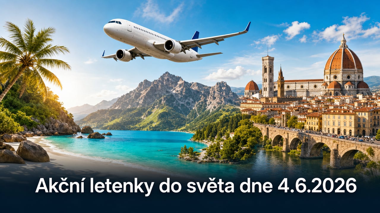 🔥 Akční letenky 4.6.2026: 600 tipů, jak levně procestovat Evropu i exotiku