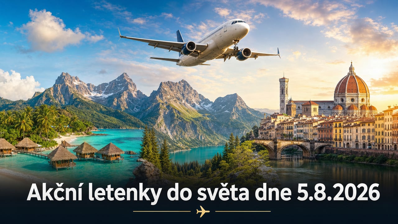 🔥 Akční letenky 5.8.2026: Ulovte levné letenky po Evropě i exotice od 900 Kč!