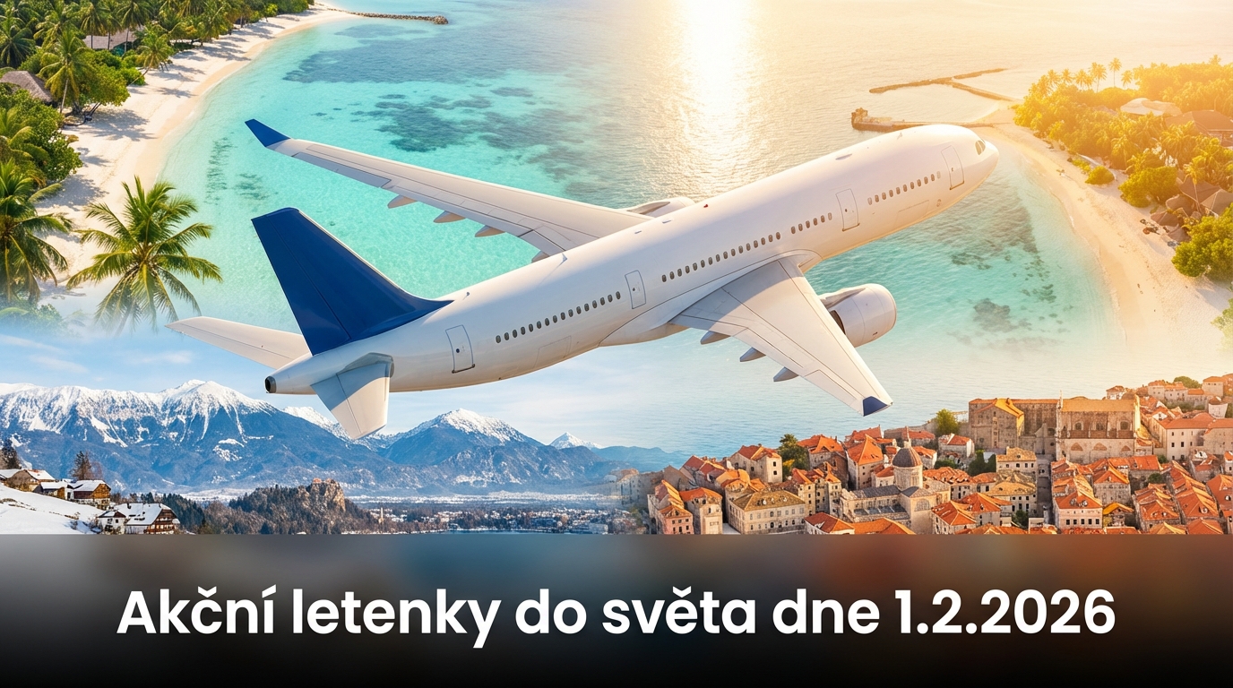 🔥 Akční letenky a levné letenky po celé Evropě i dál – velký přehled k 1.2.2026