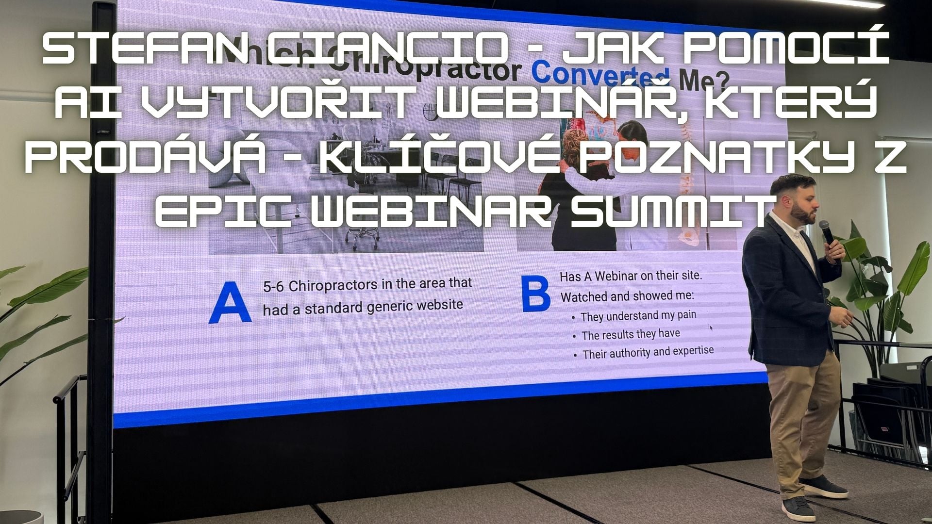 Stefan Ciancio - Jak pomocí AI vytvořit webinář, který prodává – klíčové poznatky z Epic Webinar Summit