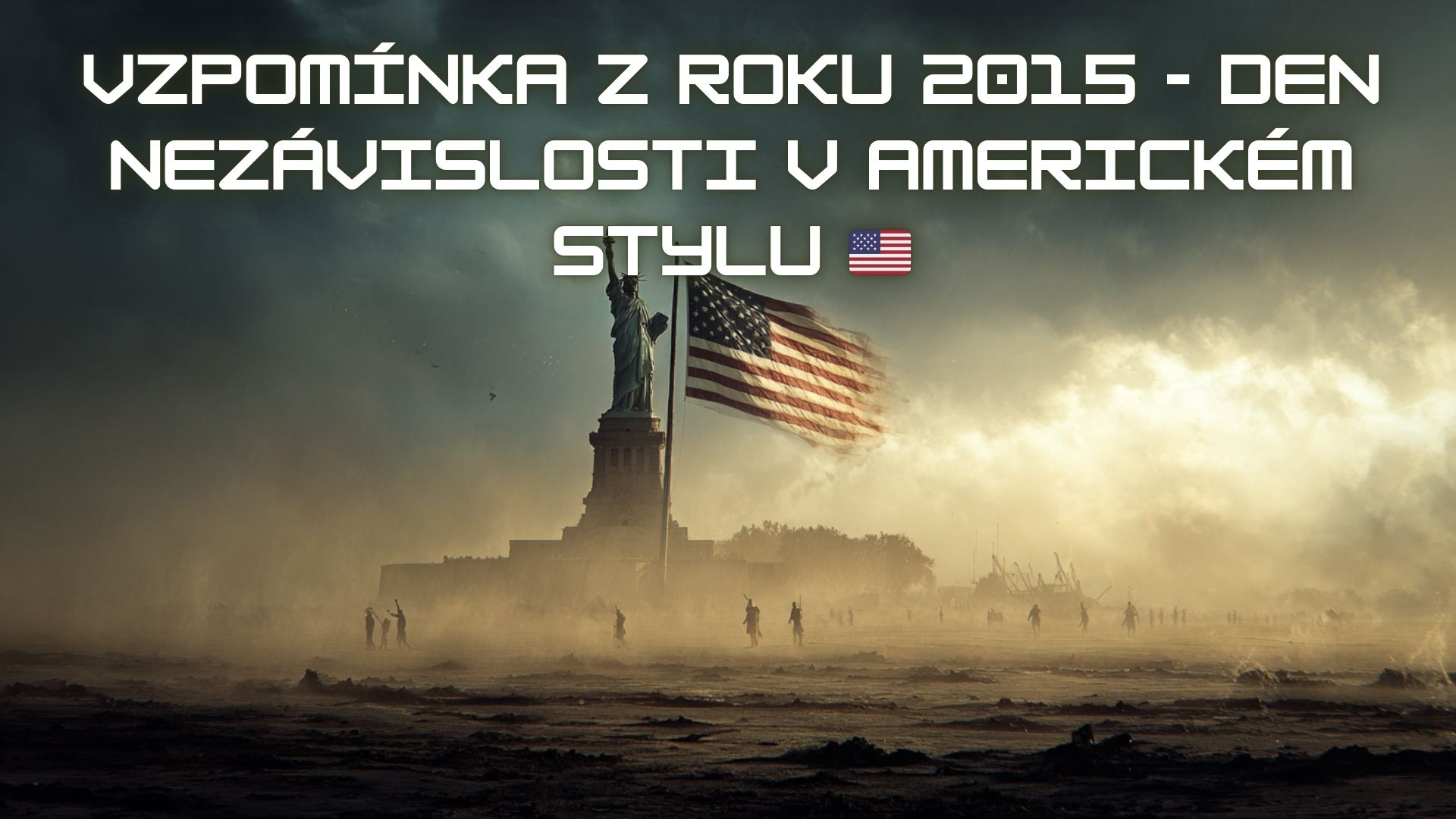 Vzpomínka z roku 2015 - Den nezávislosti v americkém stylu 🇺🇸