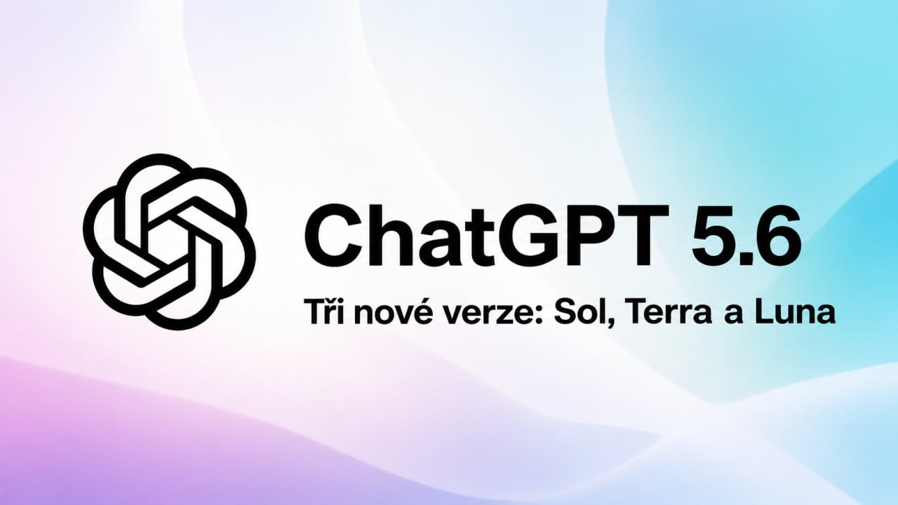 GPT-5.6 je venku, ale na přístup k jeho třem novým verzím si zatím musíme počkat