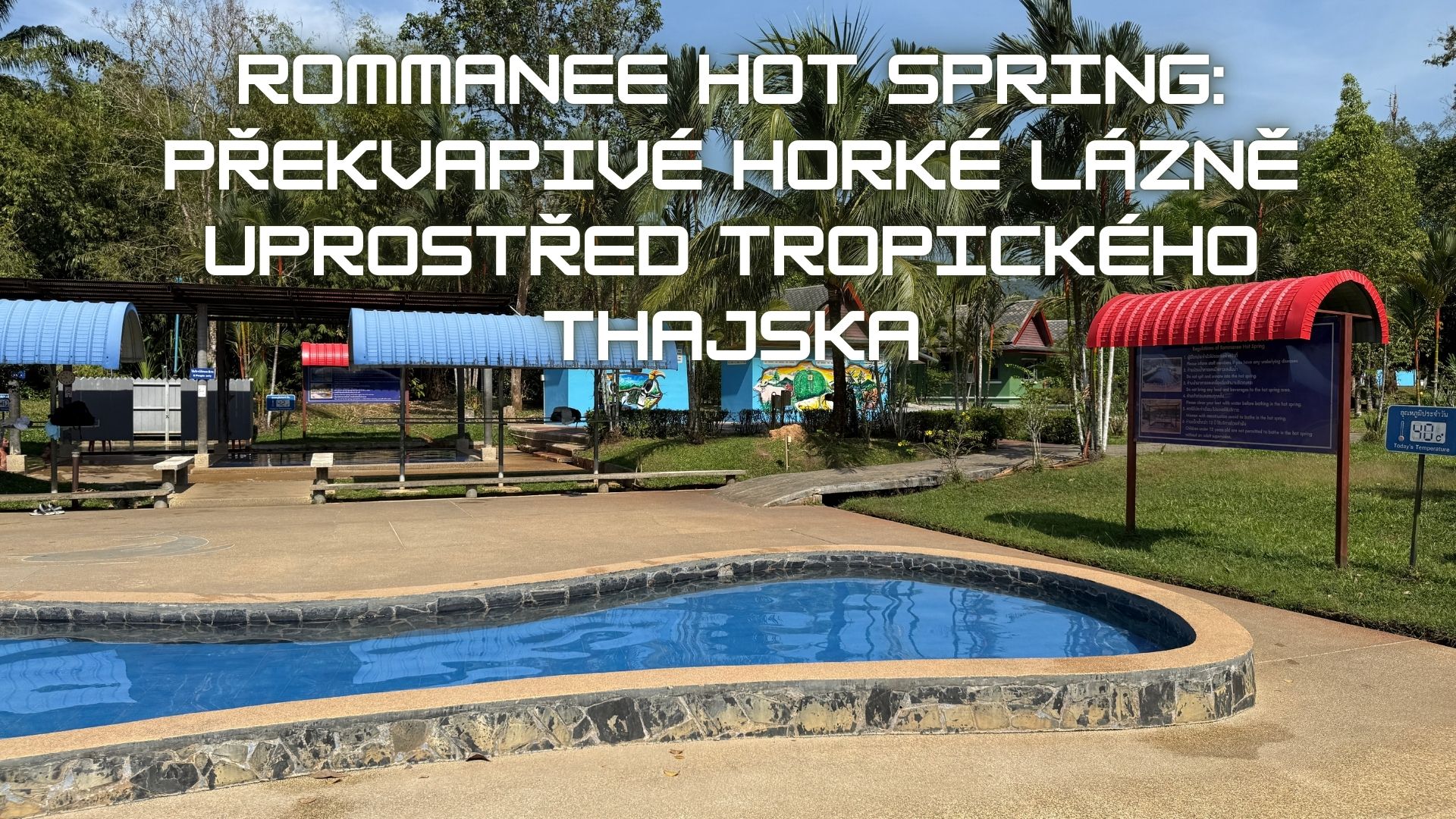 Rommanee Hot Spring: Překvapivé horké lázně uprostřed tropického Thajska
