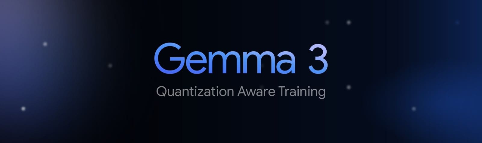 Google představuje kvantizované modely Gemma 3