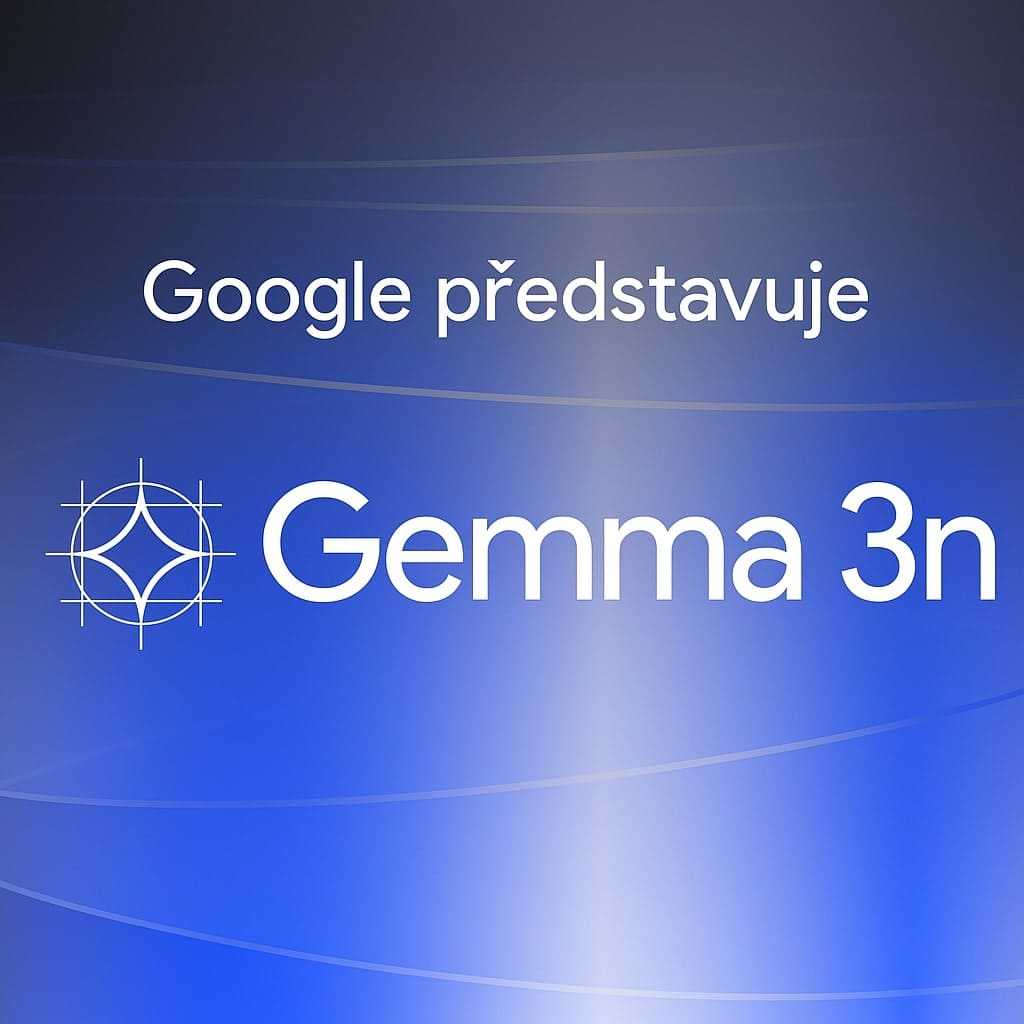 Google představil plnou verzi Gemma 3n: nová éra mobilních AI modelů