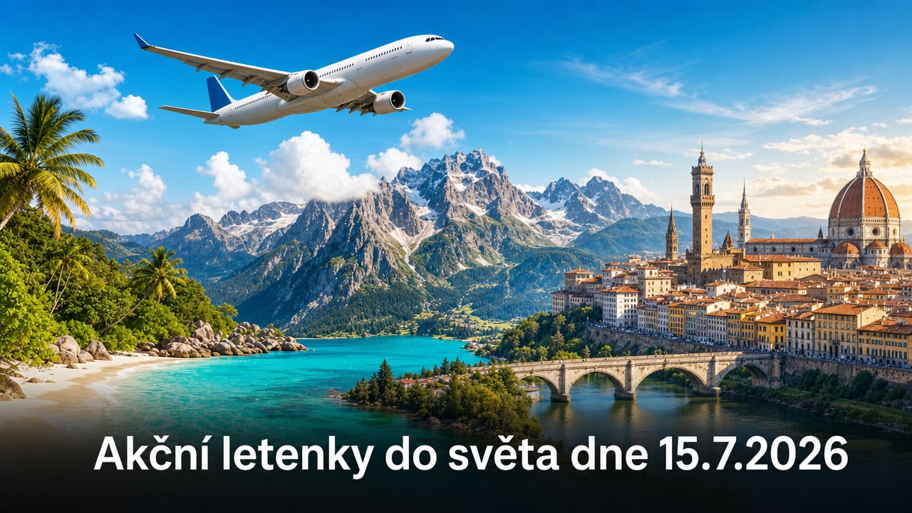 Levné letenky 15.7.2026: 617 akčních úniků do světa, které stojí za to!
