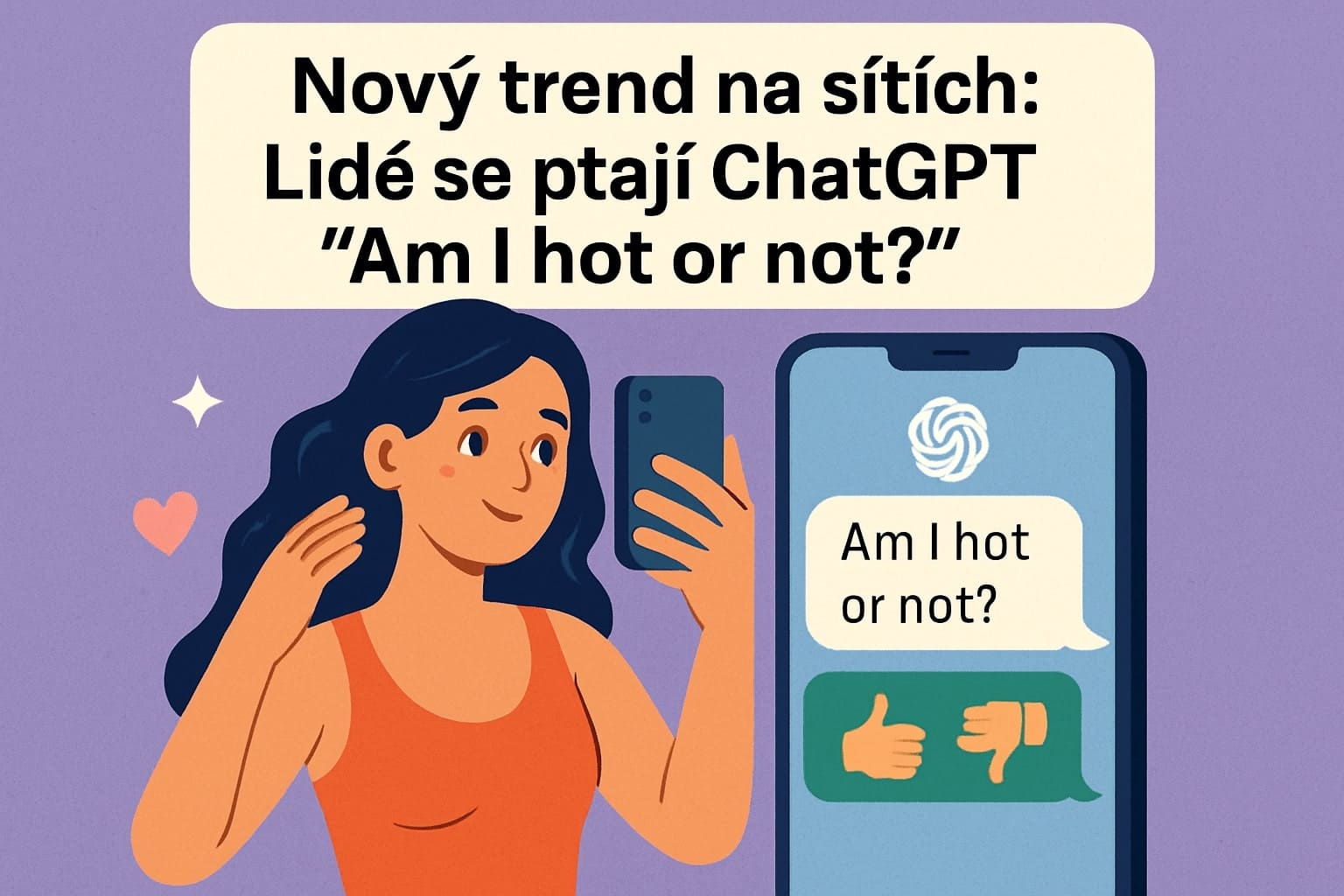 Nový trend na sítích: Lidé se ptají ChatGPT "Am I hot or not?"