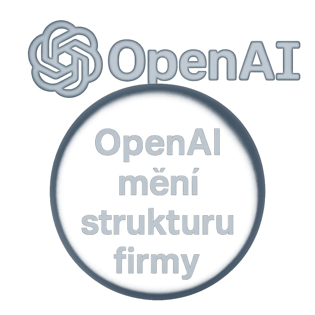 Sam Altman oznamuje transformaci v OpenAI